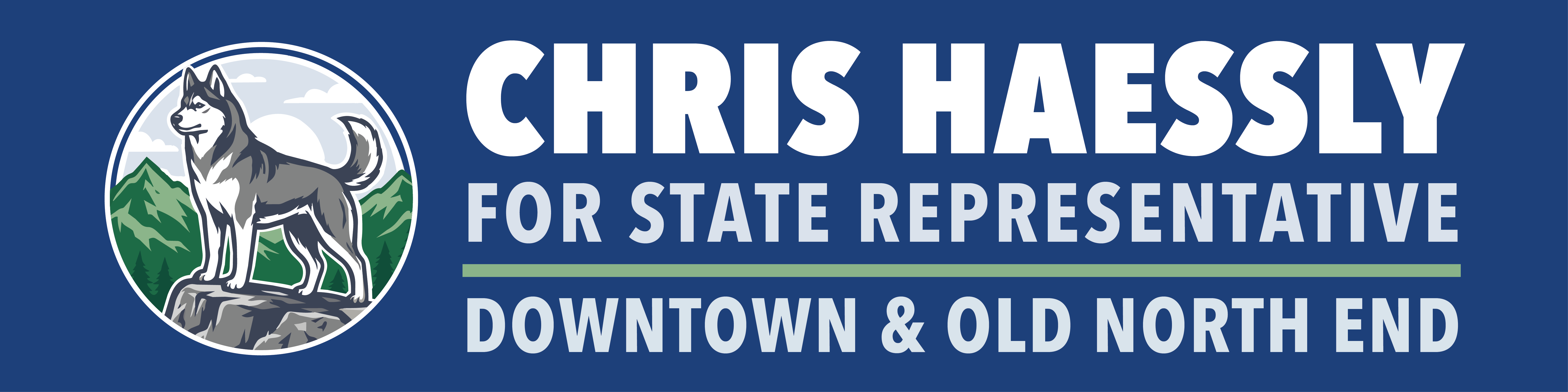 Chris Haessly for State Representative — Downtown & Old North End